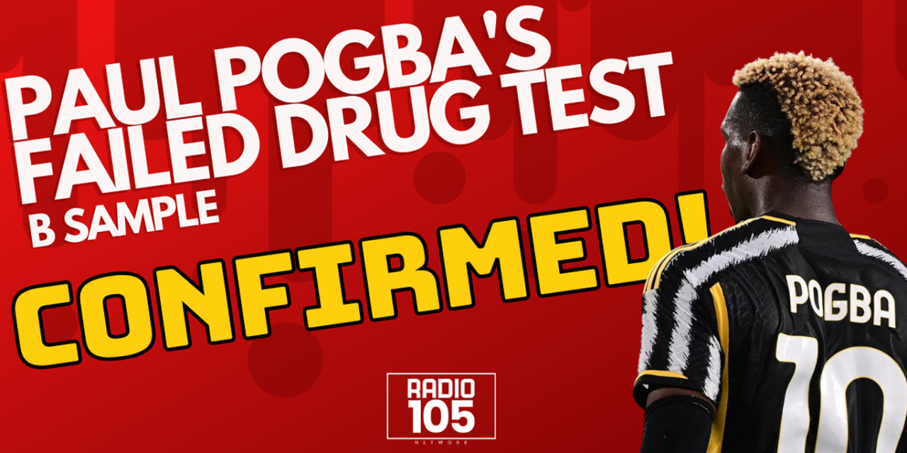 Paul Pogba’s Failed Drug Test: B Sample Confirmed